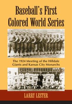 Paperback Baseball's First Colored World Series: The 1924 Meeting of the Hilldale Giants and Kansas City Monarchs Book