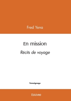 Paperback En mission: Récits de voyage [French] Book