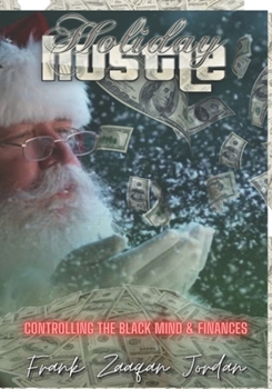 Paperback The Holiday Hustle: Controlling The Black Mind and Finances Book