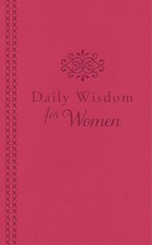 Paperback Daily Wisdom for Women: Practical, Biblical Insight for Today's Woman Book