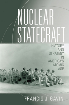 Hardcover Nuclear Statecraft: History and Strategy in America's Atomic Age Book
