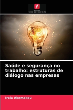 Paperback Saúde e segurança no trabalho: estruturas de diálogo nas empresas [Portuguese] Book