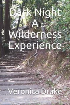 Paperback Dark Night a Wilderness Experience Book