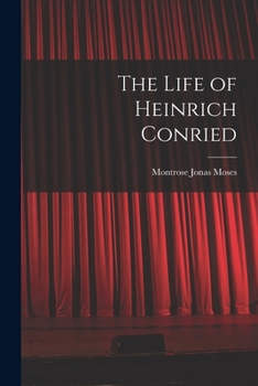 Paperback The Life of Heinrich Conried Book
