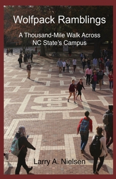 Paperback Wolfpack Ramblings: A Thousand-Mile Walk Across NC State's Campus Book