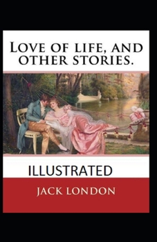 Paperback Love of Life & Other Stories Illustrated Book