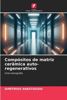 Paperback Compósitos de matriz cerâmica auto-regenerativos [Portuguese] Book