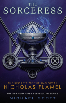 The Sorceress - Book #3 of the Secrets of the Immortal Nicholas Flamel
