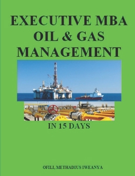 Paperback Executive MBA Oil & Gas Management in 15 days Book