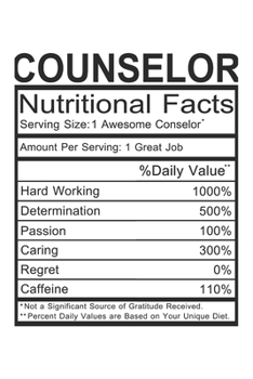 Paperback Councelor: Councelor Gift - Funny Notebook Journal Featuring Nutritional Facts About Councelor Book