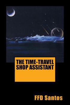 Paperback The Time Travel Shop Assistant Book