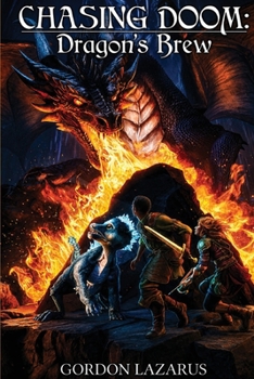 Paperback Chasing Doom: DRAGON'S BREW (The Lorgamon Chronicles Book 2) (Latest Edition) Book