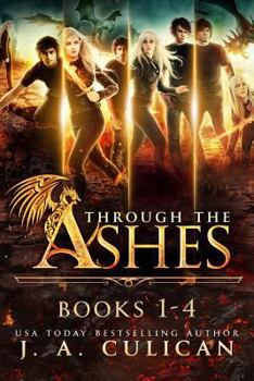 Through the Ashes: The Complete Series - Book  of the Through the Ashes