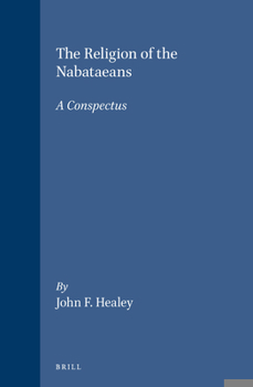 Hardcover The Religion of the Nabataeans: A Conspectus Book