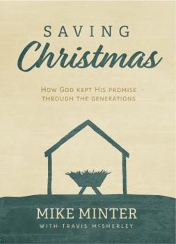 Paperback Saving Christmas: How God Kept His Promise Through the Generations Book