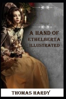Paperback The Hand of Ethelberta Illustrated Book
