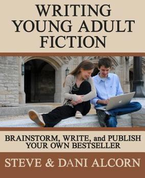 Paperback Writing Young Adult Fiction: Brainstorm, Write and Publish Your Own Bestseller Book