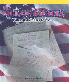 The Bill of Rights: What It Means to You