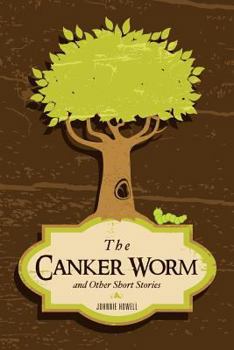 Paperback The Canker Worm and Other Short Stories Book