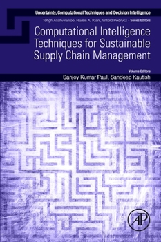 Paperback Computational Intelligence Techniques for Sustainable Supply Chain Management Book