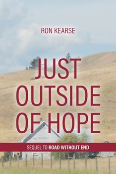 Paperback Just Outside of Hope: Sequel to Road Without End Book