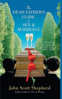 Paperback The Dead Father's Guide to Sex & Marriage Book