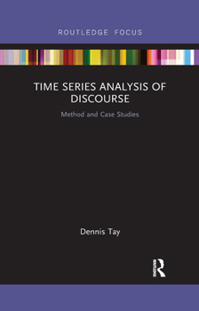 Time Series Analysis of Discourse: Method and Case Studies - Book  of the Routledge Studies in Linguistics