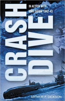 Paperback Crash Dive: In Action with HMS Safari, 1942-43 Book