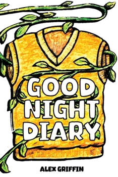 Paperback Good Night Diary: Life, Love and Everything in Between Book
