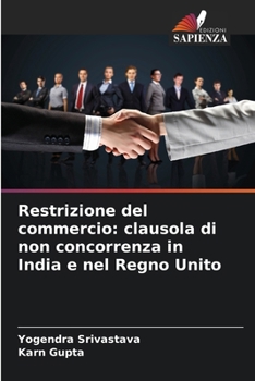 Paperback Restrizione del commercio: clausola di non concorrenza in India e nel Regno Unito [Italian] Book
