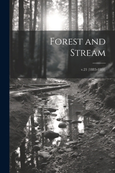 Paperback Forest and Stream; v.21 (1883-1884) Book