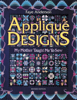Paperback Applique Designs : My Mother Taught Me to Sew Book