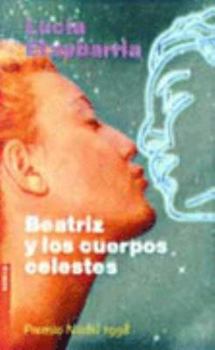 Paperback Beatriz y Los Cuerpos Celestes / Beatrice and the Book