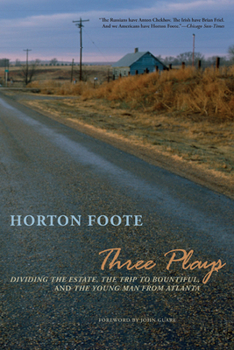 Paperback Three Plays: Dividing the Estate, the Trip to Bountiful, and the Young Man from Atlanta Book