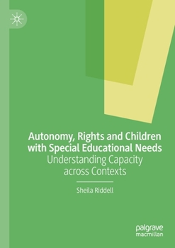 Paperback Autonomy, Rights and Children with Special Educational Needs: Understanding Capacity Across Contexts Book