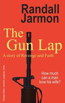 Paperback The Gun Lap: A Story of Revenge and Faith Book