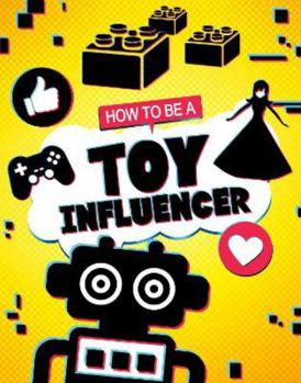 Paperback How to be a Toy Influencer Book