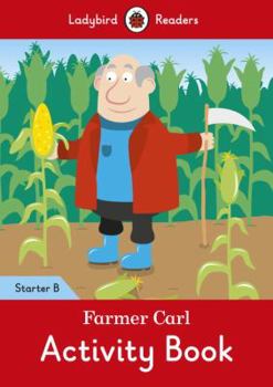 Paperback Farmer Carl activity book - Ladybird Readers Starter Level B Book