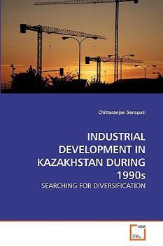Paperback INDUSTRIAL DEVELOPMENT IN KAZAKHSTAN DURING 1990s Book