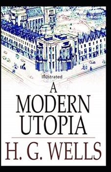 Paperback A Modern Utopia Illustrated Book