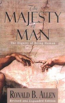 Paperback The Majesty of Man: The Dignity of Being Human Book