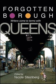Hardcover Forgotten Borough: Writers Come to Terms with Queens Book