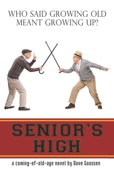 Paperback Senior's High: A Coming of OLD Age Novel Book