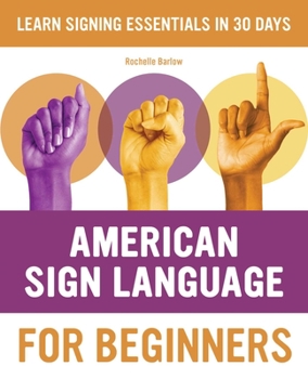 Paperback American Sign Language for Beginners: Learn Signing Essentials in 30 Days Book