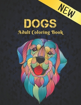 Paperback Dogs Adult Coloring Book: Coloring Book for Adults New 50 One Sided Dog Designs Coloring Book Dogs Stress Relieving Coloring Book 100 Page Amazi Book