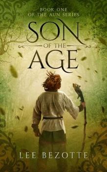 Paperback Son of the Age: Book One of the Aun Series Book