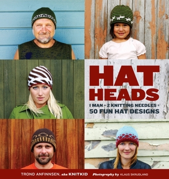 Paperback Hatheads: 1 Man + 2 Knitting Needles = 50 Fun Hat Designs Book