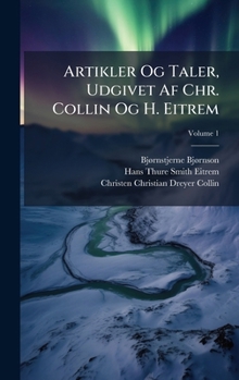 Hardcover Artikler Og Taler, Udgivet Af Chr. Collin Og H. Eitrem [Danish] Book