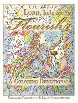 Paperback Lord, Help Me to Flourish: A Coloring Devotional Book