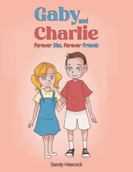 Paperback Gaby and Charlie Forever Sibs, Forever Friends Book